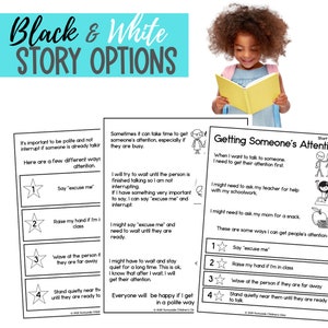 May include: Black and white printable worksheet with illustrations and text about getting someone's attention in a polite way. The worksheet includes four different ways to get someone's attention, such as saying "excuse me" or raising your hand. The worksheet also includes a short story about a girl reading a book.