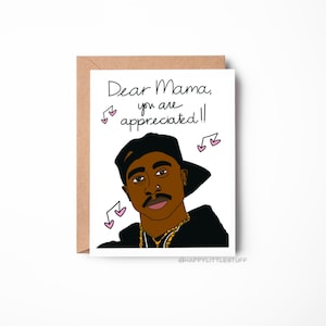 Tupac, Biglietti d'auguri, Festa della mamma, Mamma, Per lei, Biglietto carino, Unico, Fatto a mano, Celebrazione, Hip Hop, Rap, Pop, Regalo, Compleanno, Musica, Regalo