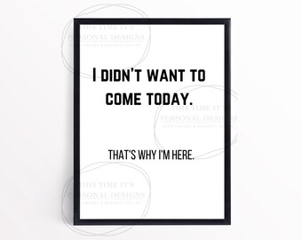 Don't Wanna Be Here, So Here I am, Workout Motivatie, Fitness Printable, Wall Art, Home Gym Decor, Exercise Print, Workout Gift