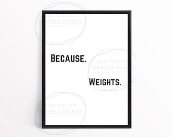 Omdat, Gewichten, Workout Motivatie, Fitness Afdrukbaar, Wall Art, Home Gym Decor, Exercise Print, Workout Gift