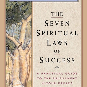 The Seven Spiritual Laws Of Success