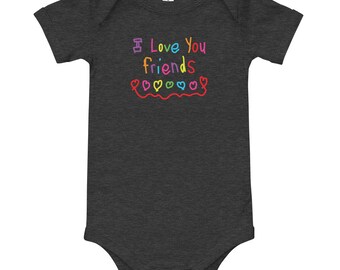 Rainbow Onesie, I Love You friends. Cute Baby Shower Gift for Boy or Girl, Gender Neutral New Baby Present, Playful, Colorful, Bright, Fun.