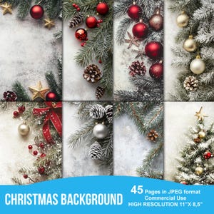 May include: A collection of Christmas-themed backgrounds featuring evergreen branches, red and gold ornaments, pine cones, and star-shaped decorations. The text "CHRISTMAS BACKGROUND" is displayed, along with details about the format and resolution. The backgrounds are 11" x 8.5".