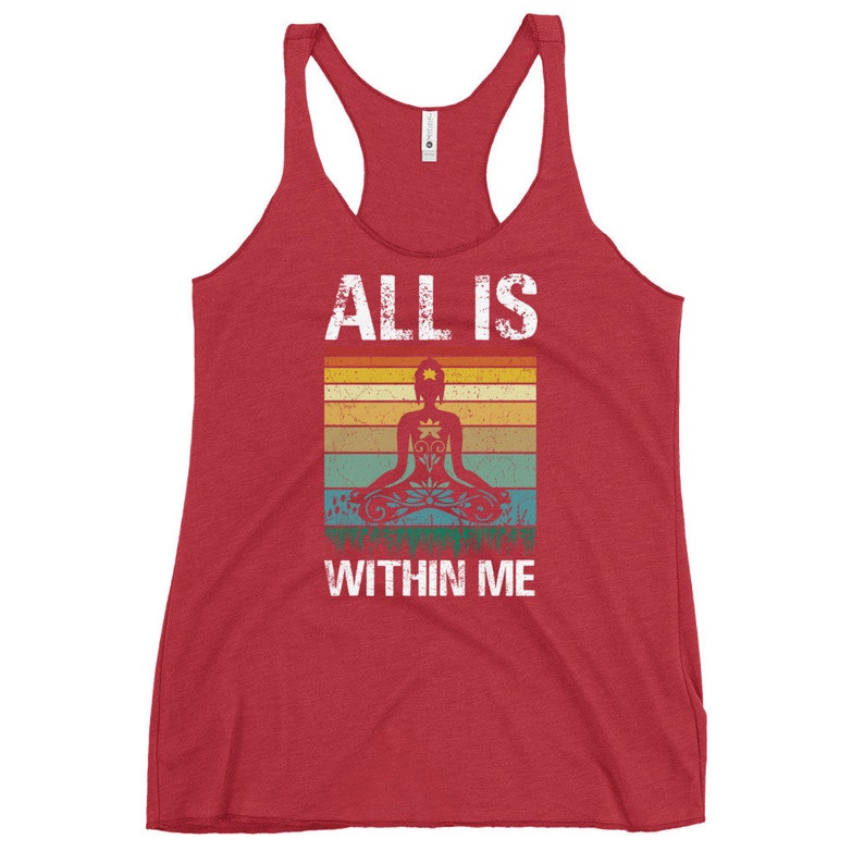 May include: Red tank top with a vintage-style graphic of a person meditating with the text "ALL IS WITHIN ME".