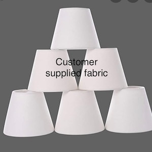 Custom Fabric Sconce Chandelier Candelabra Lampshade using customer supplied fabric