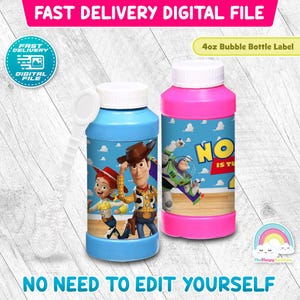 May include: Two bubble bottles with white lids and character designs. One is blue with Woody and Jessie, the other is pink with Buzz Lightyear. The text "NO IS TU" is visible on the pink bottle. The image also includes the text "FAST DELIVERY DIGITAL FILE" and "NO NEED TO EDIT YOURSELF".