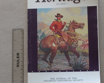 Colorado Heritage, Issue One 1981, Journal of The Colorado Historical Society, diaries of the Old West, Dodge City Cowboy Band, Tom Mix,