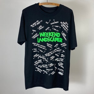 Vintage 1990s Weekend Landscaper Graphic T-Shirt | Humorous Work Tee | Dad Shirt | 100% Cotton