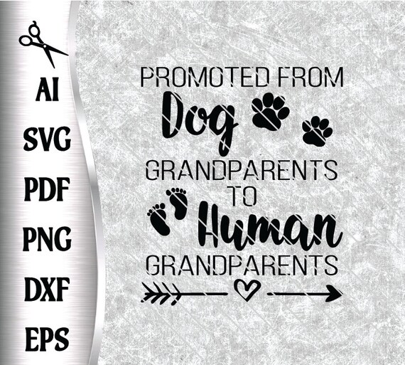 Promoted from dog grandparent to human grandparents Cut File Etsy