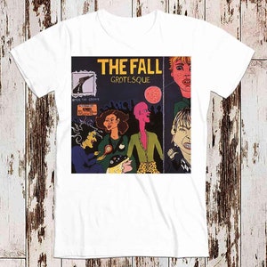 The Fall Grotesque T Shirt Meme Gift Funny Tee Vintage Unisex Gamer Cult Movie Music Mens Womens Adult Top Tee 8028