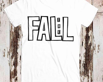 The Fall Graffiti Art Drawing T Shirt Meme Gift Funny Tee Vintage Unisex Gamer Cult Movie Music Mens Womens Adult Top Tee 8032