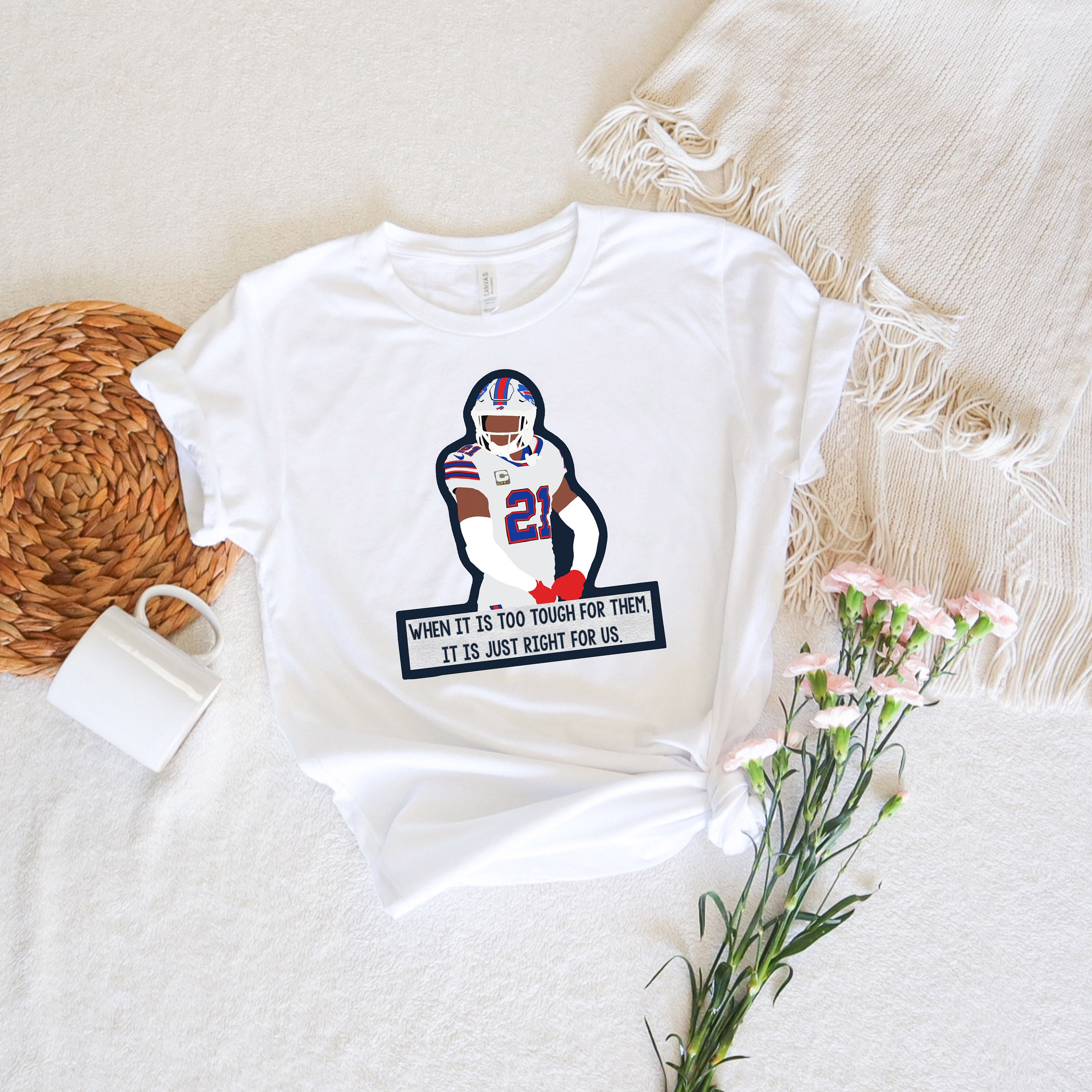 KellioStudio When It's Too Tough for Them, It's Just Right for US Bills Tshirt | Buffalo Tee | Buffalo Bills Shirt | Jordan Poyer Shirt | Buffalo Gift