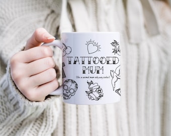 Tattooed Mum Mug, Inked Mum Mug, Tattoo Gift