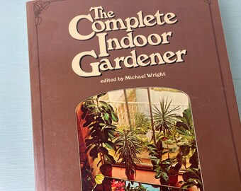 Vintage Complete Indoor Gardener Book