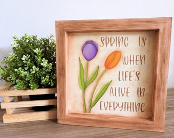 Wooden frame with flowers and hand-painted writing, with a spring theme, perfect for the living room, kitchen or terrace.