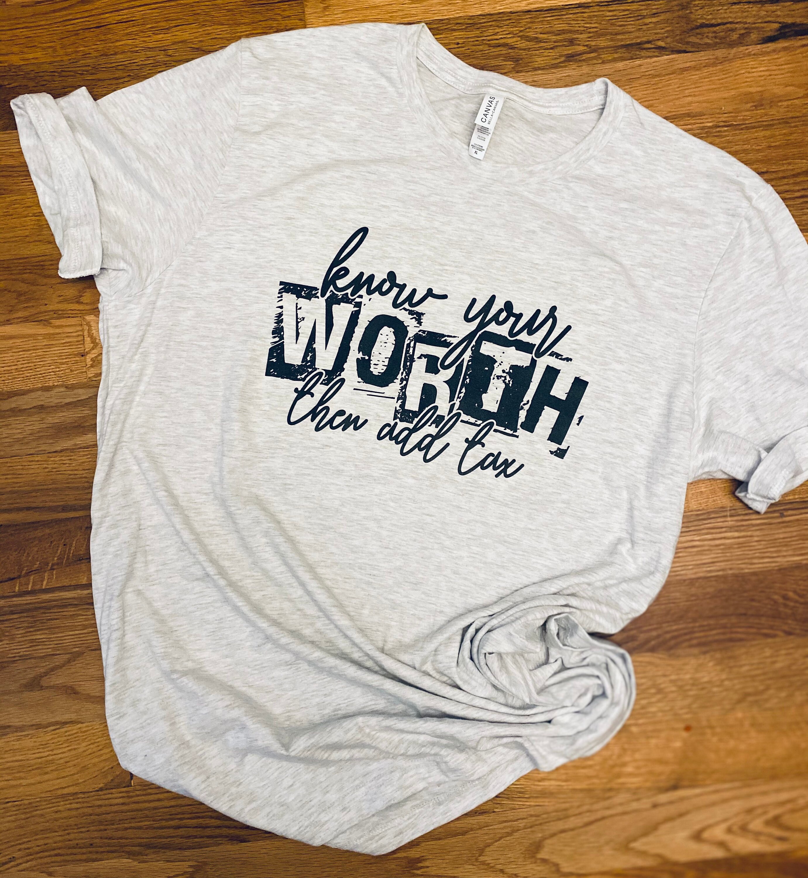 im worth it as is shirt