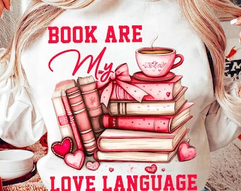 San Valentino Book Lover Png, I libri sono il mio linguaggio dell'amore Png, Bookish Png, Retro Bookworm Png T-shirt a sublimazione, regalo di design per tazza per San Valentino