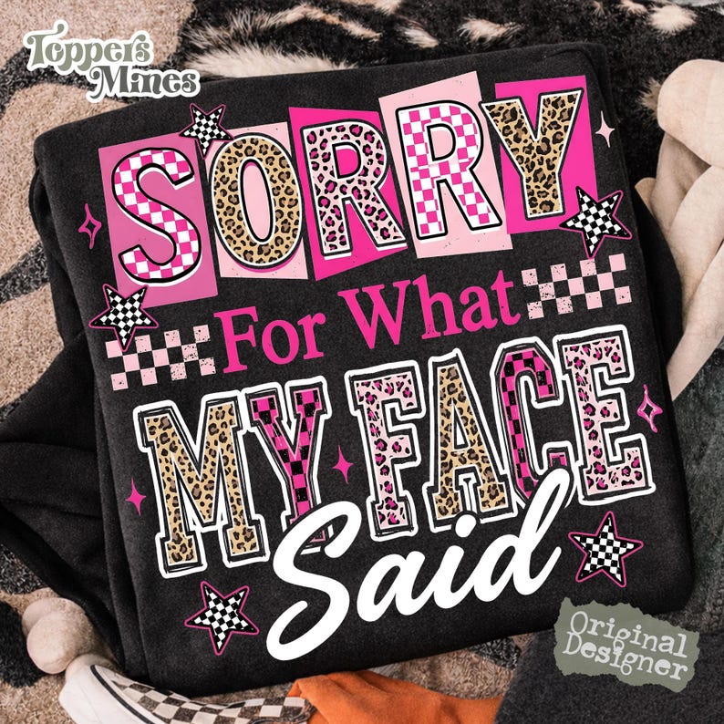 Sorry Leopard Sorry for What My Face Said PNG, Retro Sarcastic Humor Design (digital ...