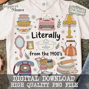 May include: White t-shirt featuring a collection of vintage-style illustrations, including bowls, a typewriter with "I LOVE YOU" note, a lamp, and a shopping cart. The text "Literally from the 1900's" is also displayed.