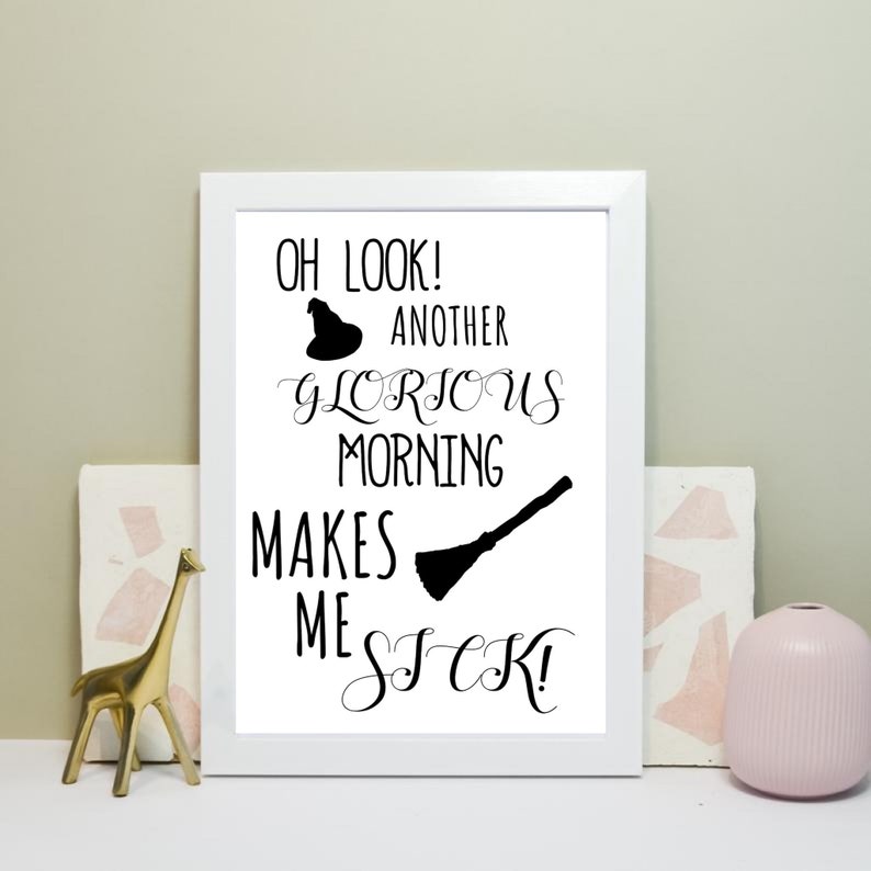 Another Glorious Morning Hocus Pocus Movie Quote Print Etsy
