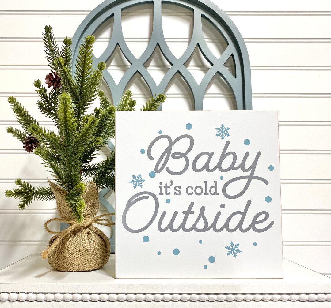 Baby It’s Cold Outside Sign, Wooden Winter Sign, Modern Farmhouse Decor ...