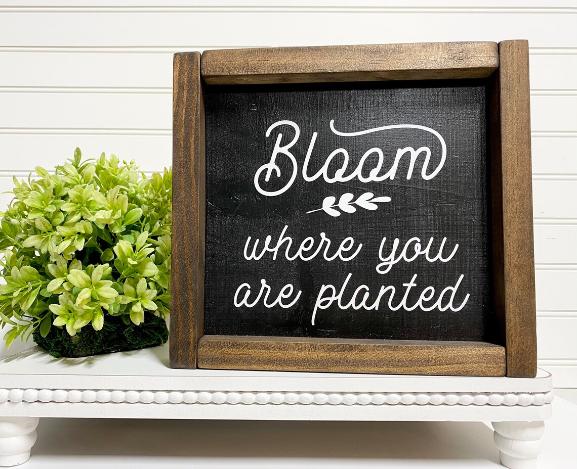 Planted Event Sign Bloom Where You Are Planted Sign, Framed Wooden Spring Sign, Spring ...