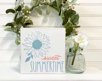 Sweet Summertime Sign, Summer Flower Sign, Summer Farmhouse-Inspired Decor, Summer Farmhouse Sign, Seasonal Home Decor