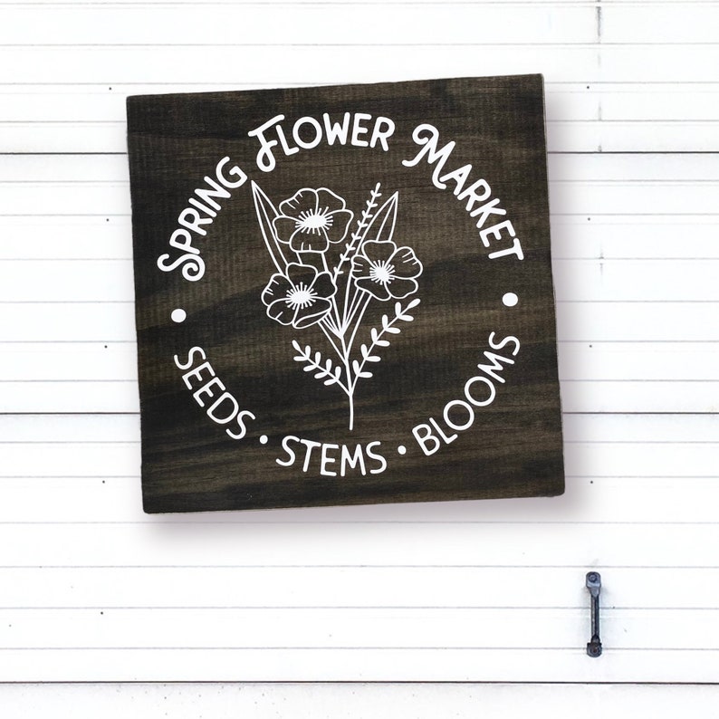 Spring Flower Market Sign, Wooden Spring Sign, Seeds Stems Blooms Sign ...