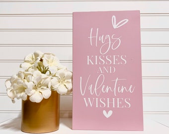 Hugs, Kisses and Valentine Wishes Sign, Wooden Valentine’s Day Sign, Pink Valentine’s Day Decor, Modern Farmhouse Sign, Seasonal Home Decor