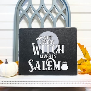 Not Every Witch Lives in Salem Sign, Wood Halloween Sign, Rustic Halloween Decor, Farmhouse-inspired Halloween Sign