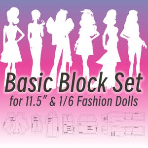 May include: A Basic Block Set for 11.5" & 1/6 fashion dolls featuring white silhouettes of six different doll figures against a purple and pink gradient background, with black text and various sewing pattern templates for doll clothing.