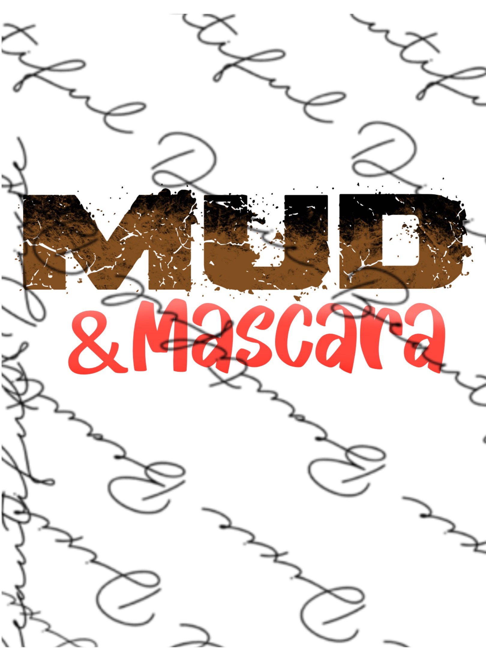 Mud and Mascara Pink Sublimation Etsy