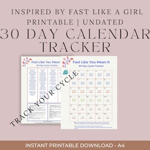 Peut inclure: Un calendrier de suivi imprimable de 30 jours avec le texte "Inspired by Fast Like a Girl". La conception comprend deux pages avec le titre "Fast Like You Mean It 30 Day Cycle Tracker". Les mots "Track Your Cycle" sont également visibles. Le bas de l'image indique "Instant Printable Download - A4."