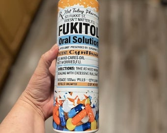 Fukitol Medicine Tumbler, Funny Personalized Gift