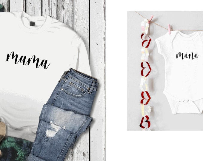 Mama and Mini matching shirts ; mama sweatshirt ; mini onesie ; mommy and me shirts