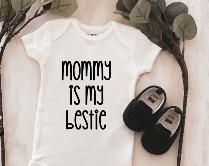 Mommy Is My Bestie Baby Onesie® baby onesie - custom onesie - baby shower gift - personalized onesie