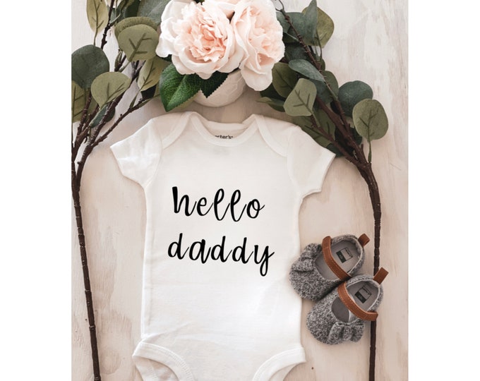 hello Daddy onesie ® ; Custom Onesie® ; Personalized Onesie ; Baby shower gift ; Baby bodysuit ; birth announcement