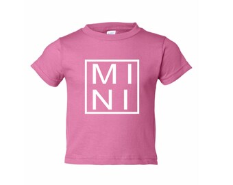 MINI toddler & baby t-shirt ; matching mama shirt ; mommy and me matching shirts