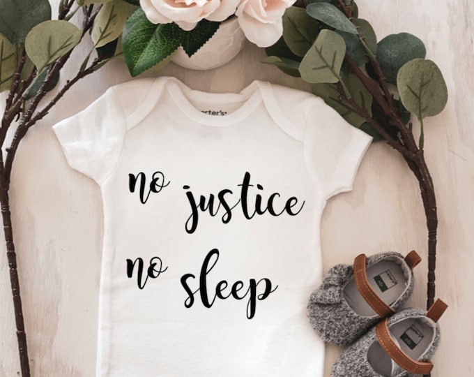 No Justice No Sleep Baby Onesie® baby onesie - custom onesie - baby shower gift - personalized onesie