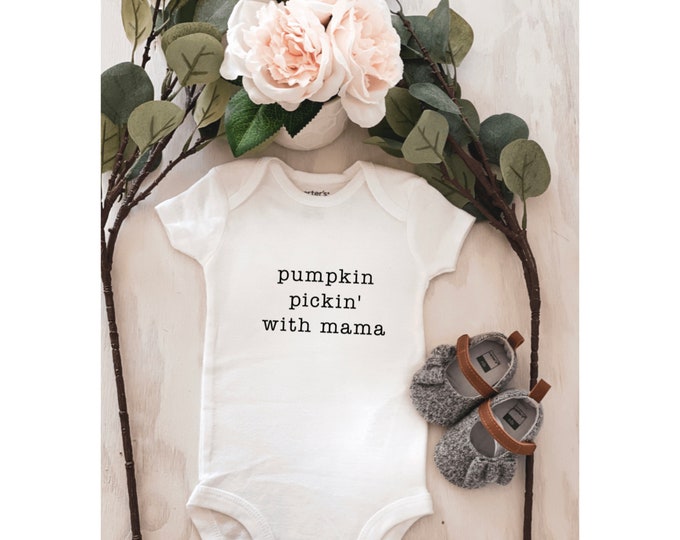 pumpkin pickin' with mama ; personal onesie ; fall onesie ; baby onesie ; halloween onesie