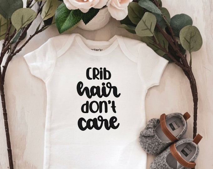 Crib Hair Don't Care Baby Onesie® baby onesie - custom onesie - baby shower gift - personalized onesie