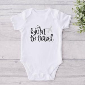 Born To Travel Baby Onesie® baby onesie - custom onesie - baby shower gift - personalized onesie