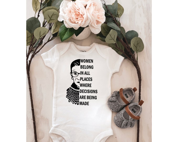 RBG Ruth Bader Ginsburg Baby Onesie ; baby girl ; supreme court justice onesie ; women belong powerful postions ; feminist onesie