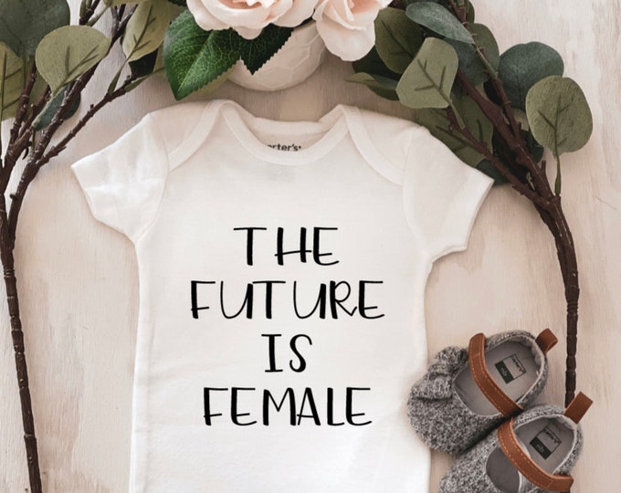 The Future is Female Baby Onesie® baby onesie - custom onesie - baby shower gift - personalized onesie