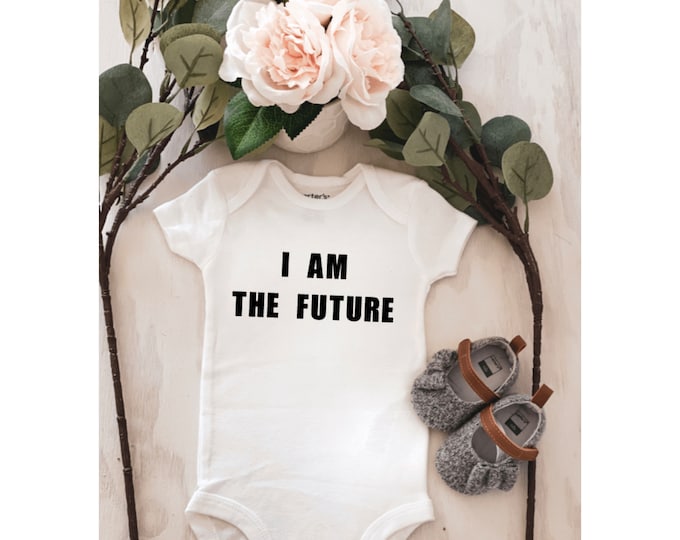 I am the future ; Custom Onesie® ; Personalized Onesie ; Baby shower gift ; Baby bodysuit ; new baby