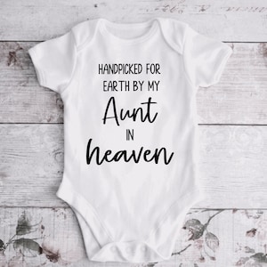 Handpicked by Aunt in heaven ; aunt in heaven ; new baby ; personalized baby onesie ; baby bodysuit