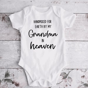Handpicked by my GRANDMA in heaven onesie ; GRANDMA in heaven ; new baby onesie ; memorial onesie