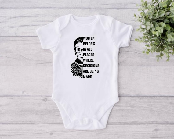 RBG Ruth Bader Ginsburg Baby Onesie ; baby girl ; supreme court justice onesie ; women belong powerful postions ; feminist onesie