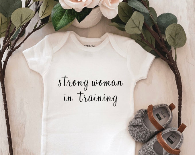 Strong Woman in Training baby Onesie® baby onesie - custom onesie - baby shower gift - personalized onesie