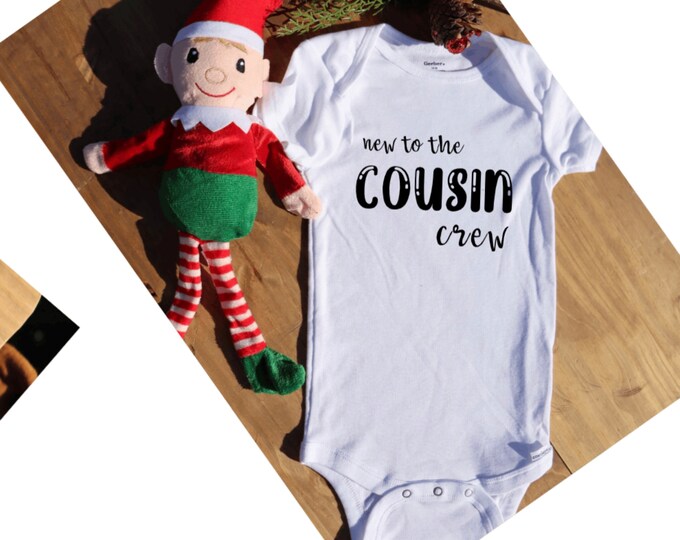 New to the cousin crew baby onesie ; cousins baby onesie ; new baby cousin shirt